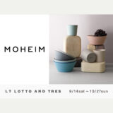 A limited MOHEIM POP UP shop will be held at LT LOTTO AND TRES in Fukuoka.